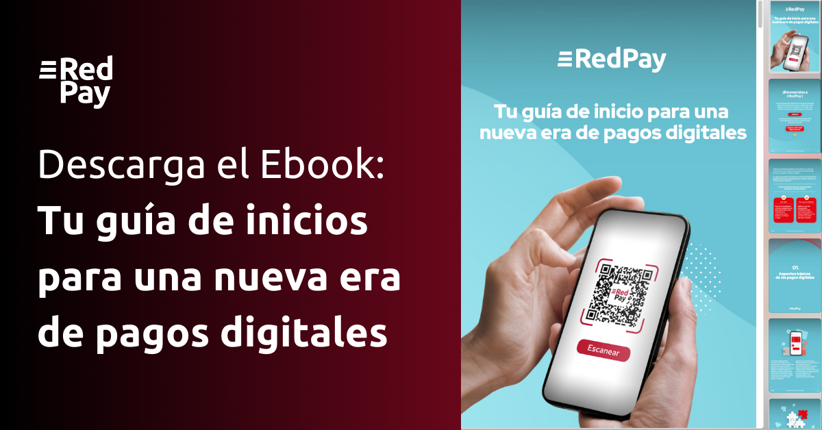 Descarga el Ebook Tu guía de inicios en los pagos digitales